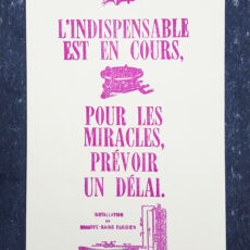 Affiche typographique L'urgent est fait, l'indispensable est en cours, pour les miracles, prévoir un délai