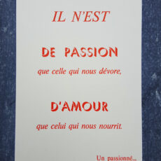 Carte postale citation : Il n'est de passion que celle qui nous dévore ; d'amour que celui qui nous nourrit. Signé, un passionné"