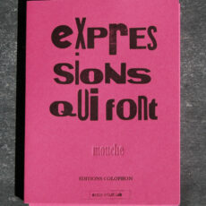 Expressions qui font mouche vol. 1
