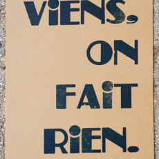 affiche typographique "Viens, on fait rien."