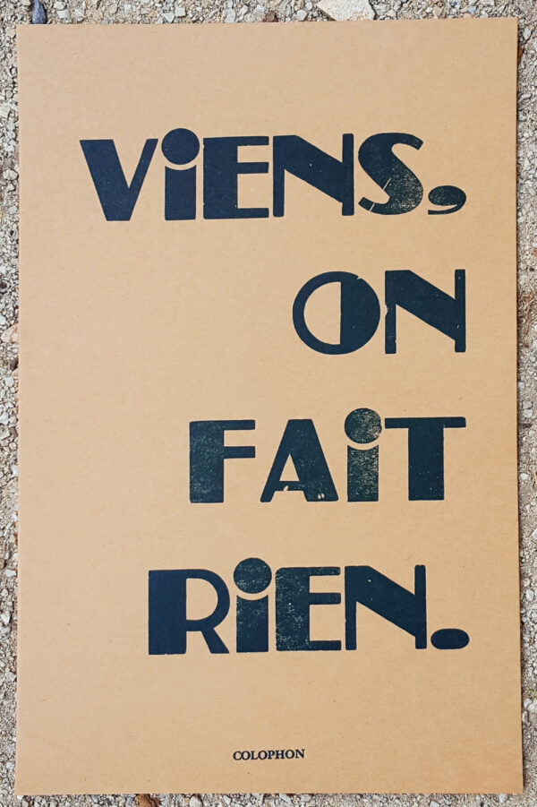 affiche typographique "Viens, on fait rien."