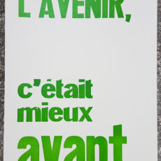 Affiche typographique "L'avenir, c'était mieux avant."